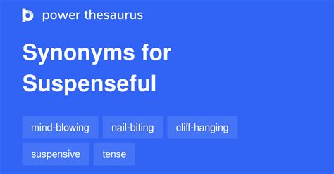 SUSPENSEFUL in Thesaurus: 100+ Synonyms & Antonyms for .